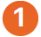 Orange circular badge with the white number 1, likely a step/priority indicator (Step 1)